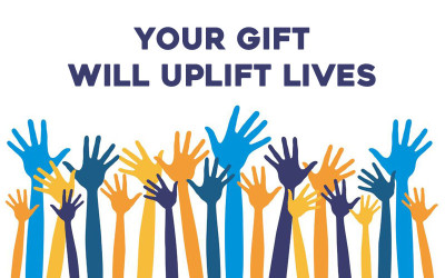 Your Gift Will Uplift Lives